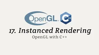 OpenGL with C++: Instanced Rendering