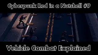 Vehicle Combat Explained | Cyberpunk Red in a Nutshell #9