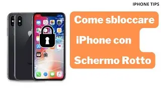 [2 modi] Come sbloccare iPhone con schermo rotto 2024