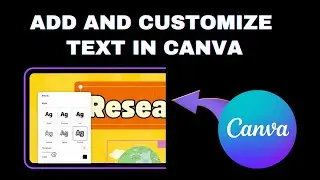 How to Add and Customize Text | Learn Canva Design Skills