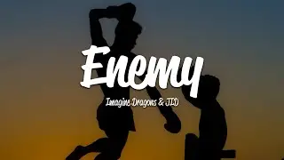 Imagine Dragons - Enemy (Lyrics) ft. J.I.D