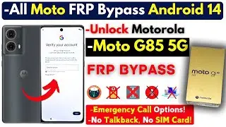 Motorola Moto G85 5G Frp Bypass Without PC -All Moto Android 14 Frp Google Account New Security 2024