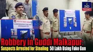 Robbery in Guddi Malkapur: Suspects Arrested for Stealing ₹50 Lakh Using Fake Gun | IND Today