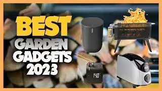 10 Best Garden Gadgets 2023