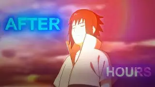 After Hours | Naruto | Edit