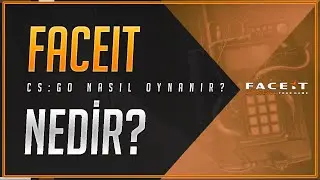 FACEİT NEDİR? FACEİT KAYIT OLMA VE CSGO OYNAMA