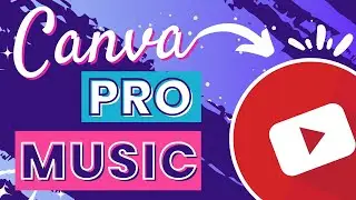 Rock Your Videos: How to Use Canva Pro Music on YouTube