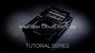 How to use rekordbox CloudDirectPlay | CDJ-3000 Tutorial Series