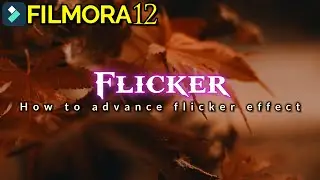 HOW TO MAKE FLICKER  EFFECT - FILMORA 12 - TUTORIAL