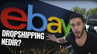 Ebay Dropshipping Nedir? Nasıl Yapılır?