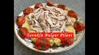 Tavuklu Bulgur Pilavi . Пилав с Булгуром и Курицей. Как приготовить булгур.