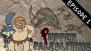 Pupper Paleolithic Episode 1: Leader of the Pack Out