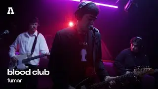 blood club - fumar | Audiotree Live