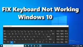 Keyboard Not Working  Windows 10