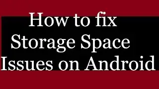 Storage Space Running Out Error Message on Android:  No Delete No Uninstall!