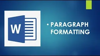 MS WORD  PARAGRAPH FORMATTING