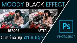 Black Moody Effect in Photoshop in Tamil