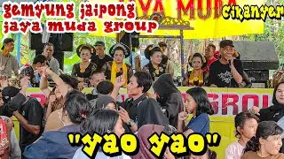 GEMYUNG JAIPONG || YAO YAO || JAYA MUDA GROUP ~ cikanyere