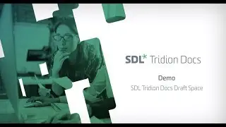 SDL Tridion Docs - New Draft Space Demo