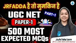 UGC NET June 2024 | UGC NET Paper 1 Most Expected MCQs to Score 80/100 | Juhi Mam JRFAdda