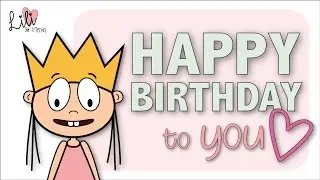 Princess Lili | Cute HAPPY BIRTHDAY Song | Happy Birthday to You