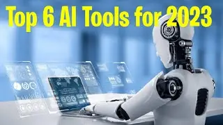 Top 6 Best AI Tools for 2023 ITFO