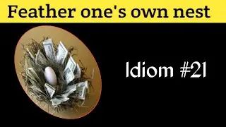 To feather one's own nest. |English Teacher 263| English idioms 