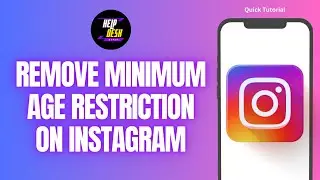 How To Remove Minimum Age Restriction On Instagram