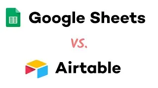 Airtable vs. Google Sheets: Which Spreadsheet App is Better for Your Company?