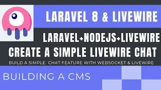 Laravel 8 Livewire Tutorial (Building a Simple CMS): Create a Simple Livewire Chat (part 14)