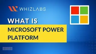 Microsoft Power Platform - Everything You Need to Know | Whizlabs