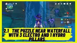 Genshin Impact 2.1 - The Puzzle near Waterfall with 3 Electro and 1 Hydro Pillars - Watatsumi