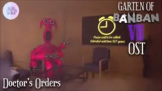 Garten of Banban 7 OST - Doctors Orders