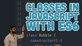 6.2: Classes in JavaScript with ES6 - p5.js Tutorial