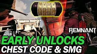 Remnant 2 - Early Unlocks - Chest Code & SMG (Secrets)