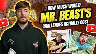 How Much Would Mr.  Beast Challenges ACTUALLY Cost