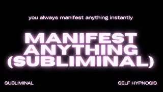 Manifest Anything (Subliminal) – Unlock Your Power to Create Anything You Desire