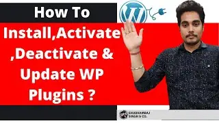 How To Install, Activate, Deactivate & Update Plugins In WordPress | WordPress Plugin Detailed Video