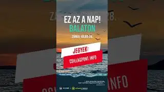 Ez az a nap! Balaton július 28-án, ne maradj le róla!