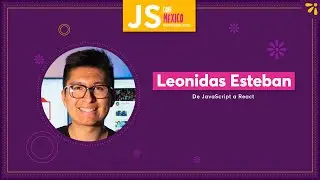 From JavaScript to React - Leonidas Esteban (Spanish language)