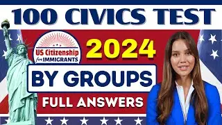 New! 100 Civics Questions and Answers (By Groups) for US Citizenship Interview 2024 | Full Answers