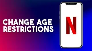 How To Change Netflix Age Restrictions (2023 Easy Method)