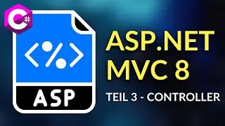 ASP.NET Core 8 MVC - Teil 3/6 - Controller erstellen und verstehen