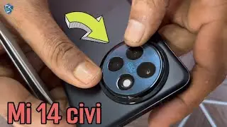 Xiaomi 14 civi Camera Glass installation 🔥