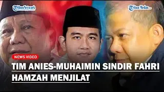 TIMNAS Anies-Muhaimin Sindir Fahri Hamzah Menjilat Usai Ajak Rakyat Pilih Prabowo-Gibran Aklamasi