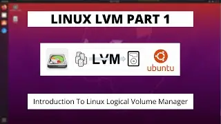 Linux LVM2 Part - 1 - What Is Linux LVM? [Logical Volume Manager] Theoretical