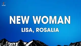 LISA & Rosalía - New Woman (Lyrics)