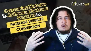 Overcoming Obstacles and Addressing Customer Concerns to Increase Website Conversion