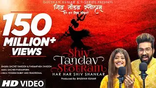 Shiv Tandav Stotram (Har Har Shiv Shankar) |Sachet Tandon,Parampara Tandon | Bhushan Kumar |T-Series