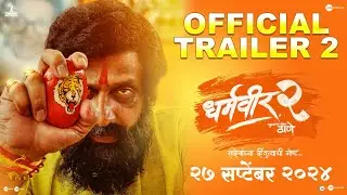 Dharmaveer 2 | Trailer 2 | Marathi | 27 September | Pravin Tarde | Prasad Oak | Kshitish Date